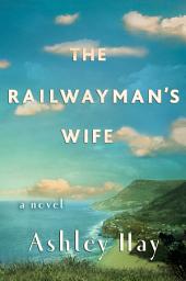 Icon image The Railwayman's Wife: A Novel