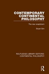 Icon image Contemporary Continental Philosophy: The New Scepticism
