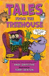 Icon image Tales from the Treehouse: Too Silly to Be Told . . . Until NOW!