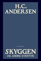 Icon image Skyggen og andre eventyr