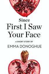 Icon image Since First I Saw Your Face: A Short Story from the collection, Reader, I Married Him