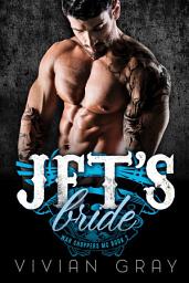 Icon image Jet's Bride: A Bad Boy Motorcycle Club Romance