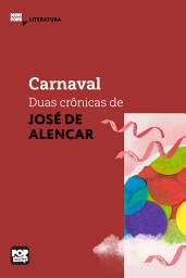 Icon image Carnaval: Duas crônicas de José de Alencar