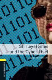 Icon image Shirley Homes and the Cyber Thief Level 1 Oxford Bookworms Library: Edition 3