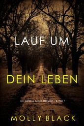 Icon image Lauf um dein Leben (Ein Serena-Knox-Thriller – Band 7)