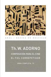 Icon image Composición para el cine / El fiel correpetidor: Obra completa, 15