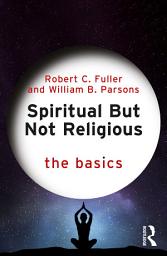 Icon image Spiritual But Not Religious: The Basics