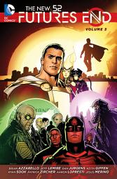 Icon image The New 52: Futures End Vol. 3