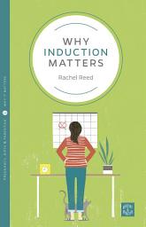Icon image Why Induction Matters