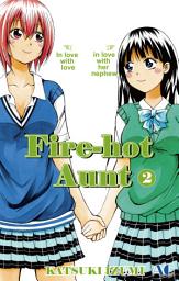 Icon image Fire-Hot Aunt, Volume Collections: Volume 2