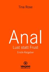 Icon image Anal - Lust statt Frust | Erotischer Ratgeber: Tief in dir hast auch du eine animalische Seite ..., Ausgabe 3