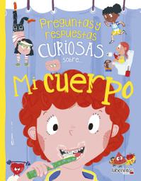Icon image Preguntas y respuestas curiosas sobre... Mi cuerpo