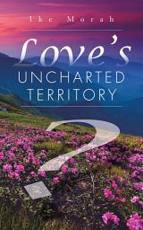 Icon image Love’S Uncharted Territory