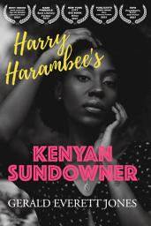 Icon image Harry Harambee's Kenyan Sundowner: A Novel