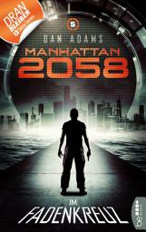 Icon image Manhattan 2058 - Folge 5: Im Fadenkreuz