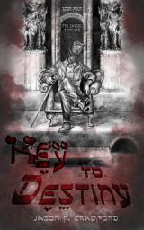 Icon image Key to Destiny: A Story of Free Will