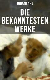Icon image Die bekanntesten Werke von Juhani Aho