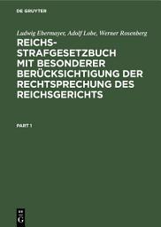 Icon image Reichs-Strafgesetzbuch mit besonderer Berücksichtigung der Rechtsprechung des Reichsgerichts: Ausgabe 4