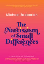 Icon image The Narcissism of Small Differences: A Novel
