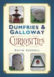 Icon image Dumfries and Galloway Curiosities