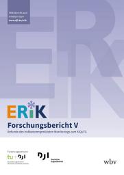 Icon image ERiK-Forschungsbericht V: Befunde des indikatorengestützten Monitorings zum KiQuTG