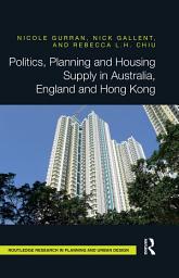 Icon image Politics, Planning and Housing Supply in Australia, England and Hong Kong