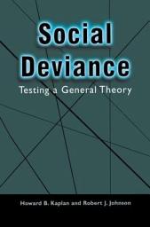 Icon image Social Deviance: Testing a General Theory