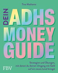 Icon image Dein ADHS-Money-Guide: Strategien und Übungen, mit denen du deinen Umgang mit Geld auf ein neues Level bringst | Tricks für Neurodivergente: Finanzen ganz einfach mit @theadhdaccountant