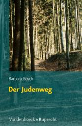 Icon image Der Judenweg: Jüdische Geschichte und Kulturgeschichte aus Sicht der Flurnamenforschung