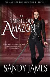 Icon image The Impetuous Amazon