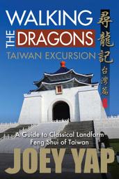 Icon image Walking the Dragons: Taiwan Excursion