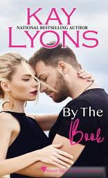 Icon image By The Book: A Sweet Small Town Romance set in Coastal Carolina (Wounded Hero/Single Mom Romance)