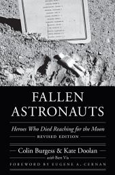 Icon image Fallen Astronauts: Heroes who Died Reaching for the Moon