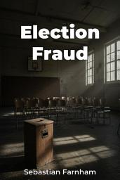 Icon image Election Fraud