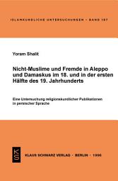 Icon image Nicht-Muslime und Fremde in Aleppo und Damaskus im 18. und in der ersten Hälfte des 19. Jahrhunderts