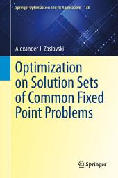 Icon image Optimization on Solution Sets of Common Fixed Point Problems