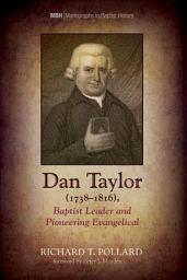Icon image Dan Taylor (1738-1816), Baptist Leader and Pioneering Evangelical