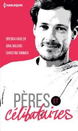 Icon image Pères & célibataires: Michael - Garrett - Maximilian