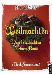 Icon image Weihnachten - Drei Geschichten in einem Band: eBook Sammelband