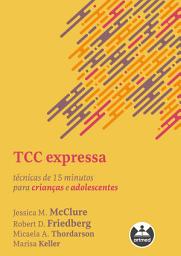 Icon image TCC Expressa: Técnicas de 15 Minutos para Crianças e Adolescentes