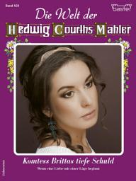 Icon image Die Welt der Hedwig Courths-Mahler 658: Komtess Brittas tiefe Schuld