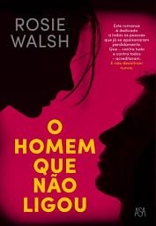 Icon image O Homem Que Não Ligou