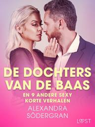 Icon image De dochters van de baas en 9 andere sexy korte verhalen