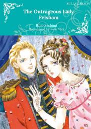 Icon image THE OUTRAGEOUS LADY FELSHAM: Mills & Boon Comics