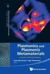 Icon image Plasmonics and Plasmonic Metamaterials: Analysis and Applications