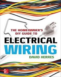 Icon image The Homeowner's DIY Guide to Electrical Wiring