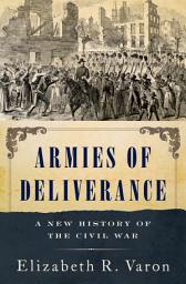 Icon image Armies of Deliverance: A New History of the Civil War
