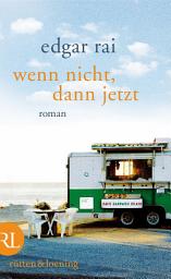 Icon image Wenn nicht, dann jetzt: Roman, Ausgabe 3