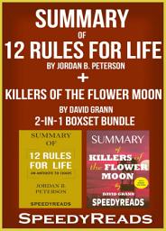 Icon image Summary of 12 Rules for Life: An Antidote to Chaos by Jordan B. Peterson + Summary of Killers of the Flower Moon by David Grann 2-in-1 Boxset Bundle