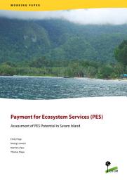 Icon image Payment for Ecosystem Services (PES): Assessment of PES Potential in Seram Island